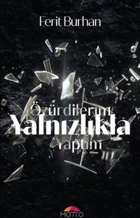 Özürdilerim Yalnızlıkla Yaptım Ferit Burhan Motto Yayınları