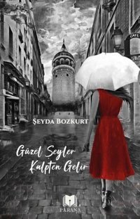 Güzel Şeyler Kalpten Gelir Şeyda Bozkurt Parana