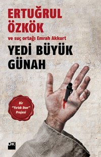 Yedi Büyük Günah - Bir Yırtık Don Projesi Ertuğrul Özkök, Emrah Akkurt Doğan Kitap