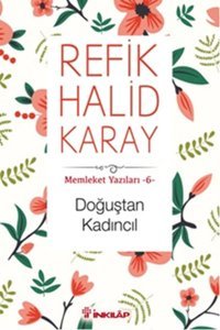 Doğuştan Kadıncıl Refik Halid Karay İnkılap Kitabevi