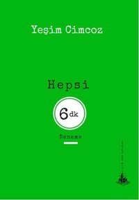 Hepsi 6 Dakika Yeşim Cimcoz Yitik Ülke Yayınları