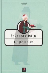 Düşte Kalan İskender Pala Kapı Yayınları