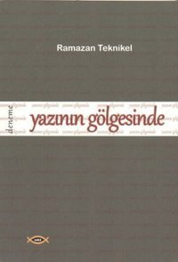 Yazının Gölgesinde Ramazan Teknikel Sobil Yayıncılık
