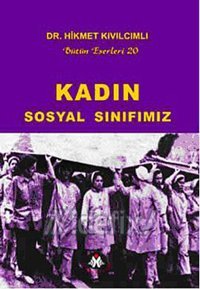 Kadın Sosyal Sınıfımız Hikmet Kıvılcımlı Sosyal İnsan