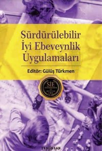 Sürdürülebilir İyi Ebeveynlik Uygulamaları Kolektif Yeni İnsan Yayınevi