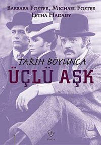 Tarih Boyunca Üçlü Aşk Barbara Foster Varlık Yayınları