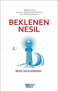 Beklenen Nesil Bekir Salih Korkmaz Kitab