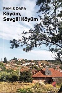 Köyüm Sevgili Köyüm Ramis Dara Klaros Yayınları