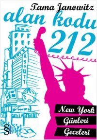 Alan Kodu 212 - New York Günleri Geceleri Tama Janowitz Everest Yayınları