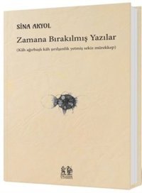 Zamana Bırakılmış Yazılar Sina Akyol Pikaresk Yayınevi