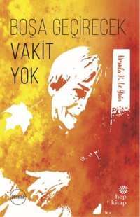 Boşa Geçirecek Vakit Yok Ursula K. Le Guin Hep Kitap
