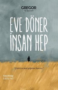 Eve Döner İnsan Hep Ali Bayam Hayykitap