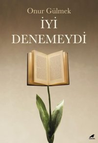 İyi Denemeydi Onur Gülmek Karakarga