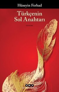 Türkçenin Sol Anahtarı Hüseyin Ferhad Yapı Kredi Yayınları