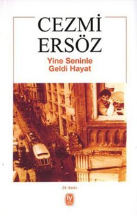 Yine Seninle Geldi Hayat Cezmi Ersöz Tekin Yayınevi