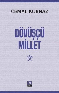Dövüşçü Millet Cemal Kurnaz Türk Edebiyatı Vakfı Yayınları