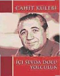 İçi Sevda Dolu Yolculuk Cahit Külebi Bilgi Yayınevi