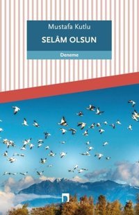Selam Olsun Mustafa Kutlu Dergah Yayınları