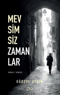 Mevsimsiz Zamanlar Gürsel Aydın Bengisu Yayınları
