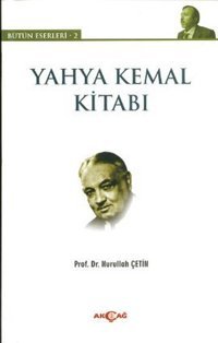 Yahya Kemal Kitabı Nurullah Çetin Akçağ Yayınları