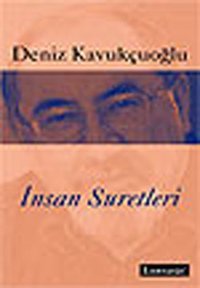İnsan Suretleri Deniz Kavukçuoğlu Literatür Yayıncılık