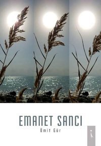 Emanet Sancı Ümit Gür İkinci Adam Yayınları
