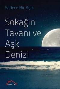 Sokağın Tavanı ve Aşk Denizi Sadece Bir Aşık Kırmızı Çatı