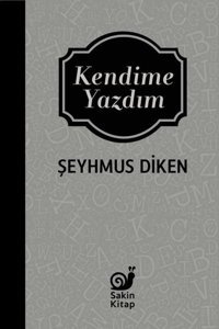 Kendime Yazdım Şeyhmus Diken Sakin Kitap