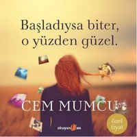 Başladıysa Biter O Yüzden Güzel Cem Mumcu Okuyan Us Yayınları