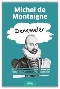 Denemeler Michel de Montaigne Başlık Yayınları