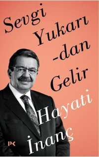 Sevgi Yukarıdan Gelir Hayati İnanç Profil Kitap