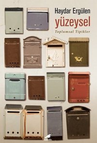 Yüzeysel - Toplumsal Tipikler Haydar Ergülen Karakarga