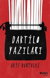 Daktilo Yazıları Akif Kurtuluş Can Yayınları