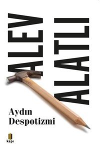 Aydın Despotizmi Alev Alatlı Kapı Yayınları