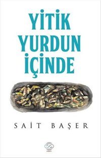 Yitik Yurdun İçinde Sait Başer Post Yayın