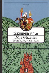 Dört Güzeller - Toprak Su Hava Ateş İskender Pala Kapı Yayınları