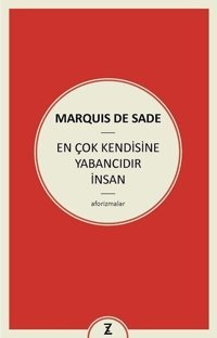 En Çok Kendisine Yabancıdır İnsan Marquis De Sade Zeplin Kitap