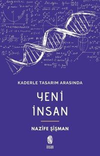 Yeni İnsan-Kaderle Tasarım Arasında Nazife Şişman İnsan Yayınları