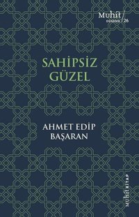 Sahipsiz Güzel Ahmet Edip Başaran Muhit Kitap