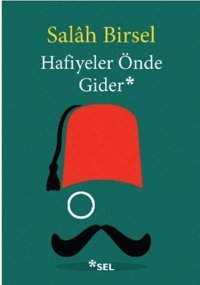Hafiyeler Önde Gider Salah Birsel Sel Yayıncılık