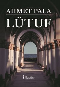 Lütuf Ahmet Pala İkinci Adam Yayınları