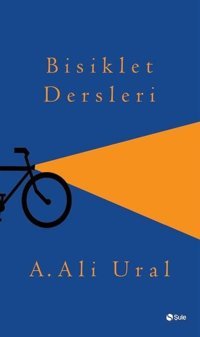Bisiklet Dersleri A. Ali Ural Şule Yayınları