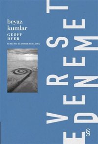 Beyaz Kumlar - Dış Dünyadan Deneyimler Geoff Dyer Everest Yayınları