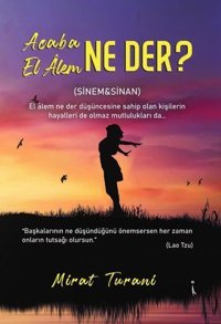 Acaba El Alem Ne Der? Mirat Turani İkinci Adam Yayınları