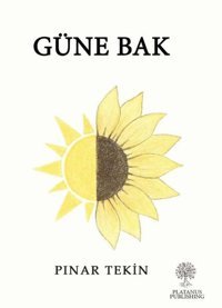 Güne Bak Pınar Tekin Platanus Publishing