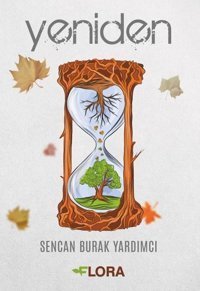 Yeniden Sencan Burak Yardımcı Flora