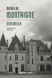 Denemeler Michel de Montaigne Alfa Yayıncılık