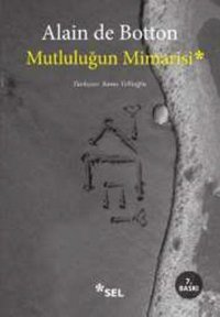 Mutluluğun Mimarisi Alain De Botton Sel Yayıncılık