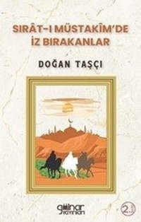 Sırat-ı Müstakim'de İz Bırakanlar Doğan Taşçı Gülnar Yayınları