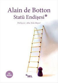 Statü Endişesi Alain De Botton Sel Yayıncılık
